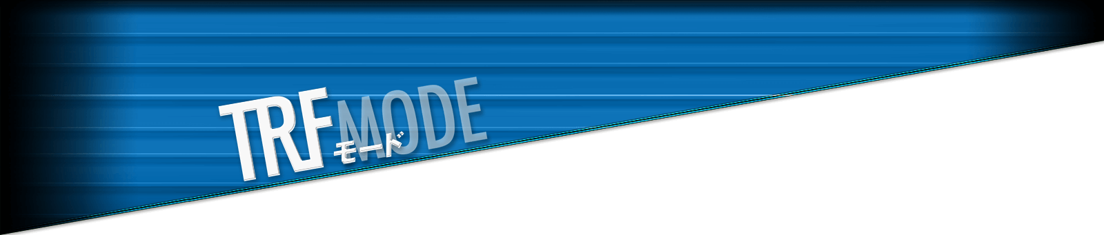 TRF MODE